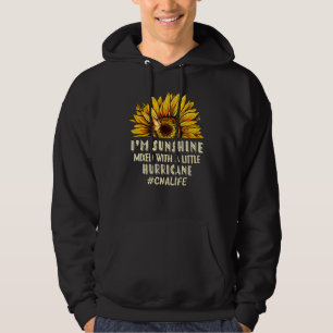 Cna Life Im Sunshine Mixed With A Little Hurricane Hoodie