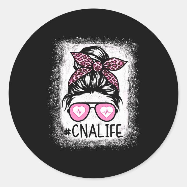 Cna Nurse Life Bleached Shirts Nk Leopard Messy Bu Classic Round Sticker (Front)