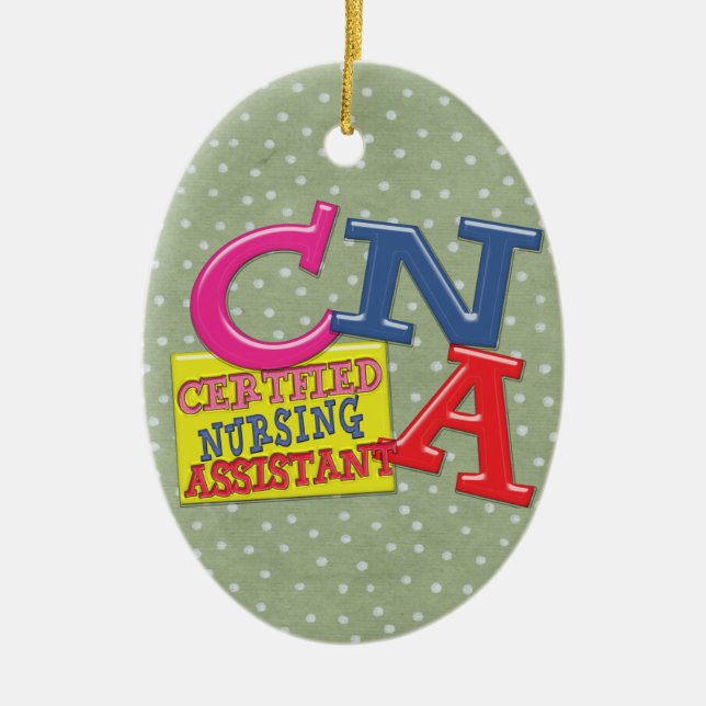 CNA WHIMSICAL LETTERS  CERTIFIED NURSING ASSISTANT CERAMIC ORNAMENT (Front)