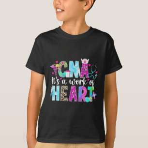 Cna Work Of Heart Certified Nursing Istant Cna Nur T-Shirt