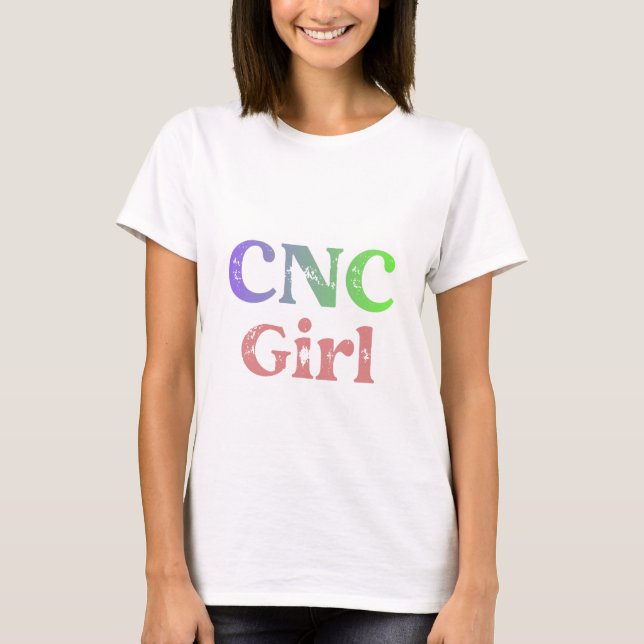 CNC Girl T-Shirt (Front)