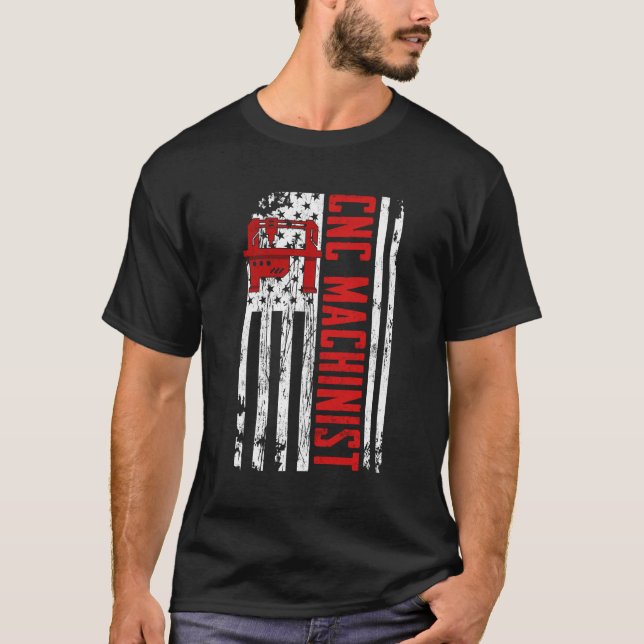 CNC Machinist American Flag T-Shirt (Front)