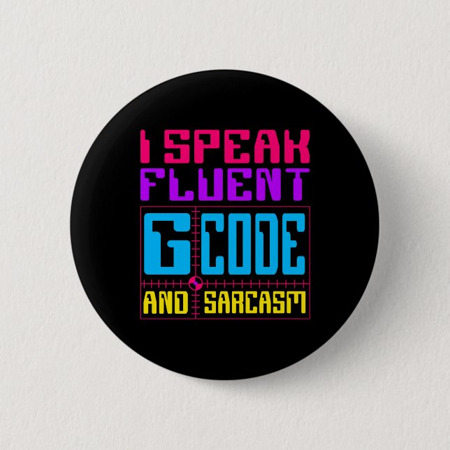 Cnc Machinist Fluent G-code Sticker  2 Inch Round Button (Front)