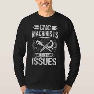 Cnc Operator For Men Dad Machine Operators Tool T-Shirt