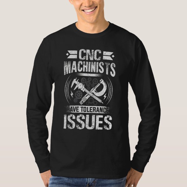 Cnc Operator For Men Dad Machine Operators Tool T-Shirt (Front)