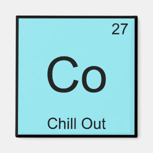 Co - Chill Out Funny Chemistry Element Symbol Tee Magnet