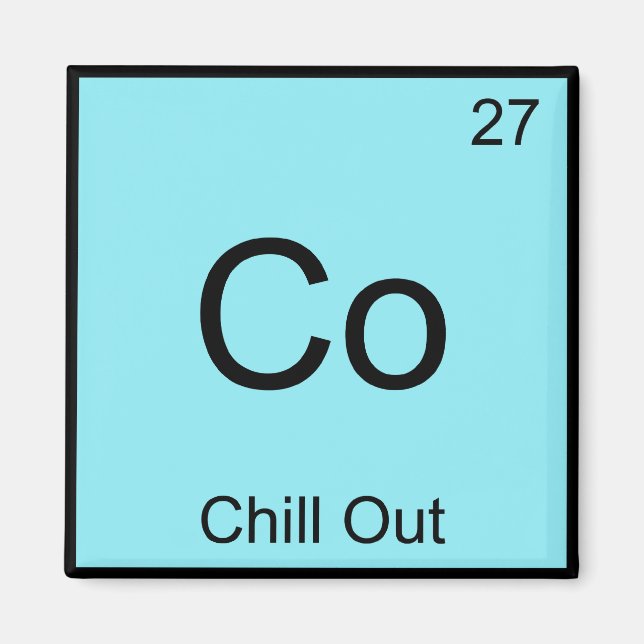 Co - Chill Out Funny Chemistry Element Symbol Tee Magnet (Front)