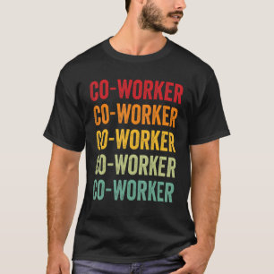 Co worker Rainbow Text  Co worker Colourful T-Shirt