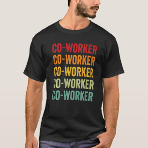 Co worker Rainbow Text Co worker Colourful T-Shirt
