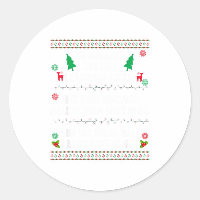 Co-workers Are Like Christmas Lights They Hang Tog Classic Round Sticker (Front)
