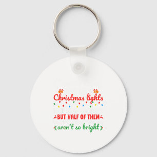 Co-workers Are Like Christmas Lights They Hang Tog Keychain