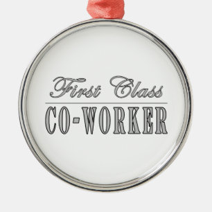 Co-Workers First Class Co-Worker Metal Ornament