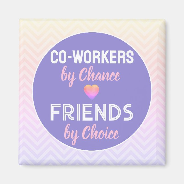 Co-WORKERs! Special Friendship gift  Magnet (Front)