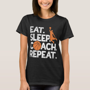 Coach Basketball  Repeat Assistant  Eat Sleep  T-Shirt