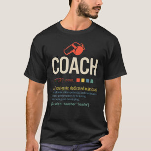 Coach Cute Sport Health Coach Definition Gym Coach T-Shirt