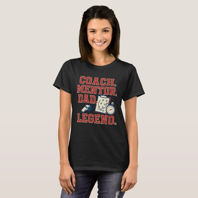coach mentor dad legend tshirt (Front Full)