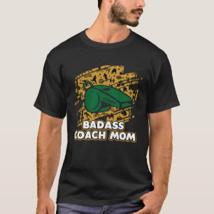 Coach Mom  Coaching Humor Mentor Mother s Day T-Shirt