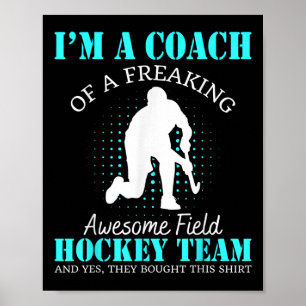 Coach Of A Freaking Awesome Field Hockey Team _1 Poster