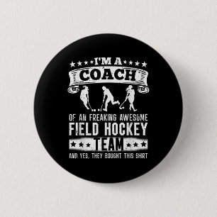 Coach Of A Freaking Awesome Field Hockey Team - Tr 2 Inch Round Button