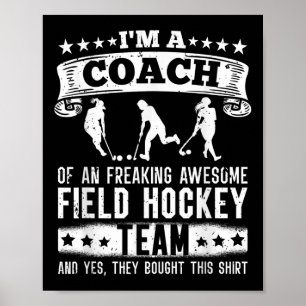 Coach Of A Freaking Awesome Field Hockey Team - Tr Poster