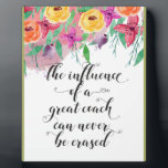 Coach thank you gift Coach appreciation Gift Plaque<br><div class="desc">Coach thank you gift - Coach appreciation Gift - great quote - art prints on various materials. A great gift idea to brighten up your home. Also buy this artwork on phone cases, apparel, mugs, pillows and more. Poster and Art Print on clothing and for your wall – various backgrounds...</div>