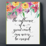 Coach thank you gift Coach appreciation Gift Plaque<br><div class="desc">Coach thank you gift - Coach appreciation Gift - great quote - art prints on various materials. A great gift idea to brighten up your home. Also buy this artwork on phone cases, apparel, mugs, pillows and more. Poster and Art Print on clothing and for your wall – various backgrounds...</div>
