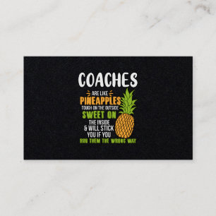 Coaches Are Like Pineapples. Business Card