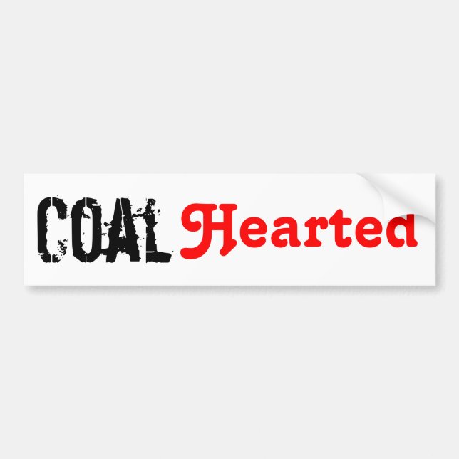 Coal Hearted Bumper Sticker (Front)