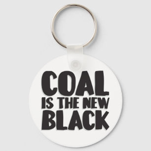 COAL IS THE NEW BLACK KEYCHAIN