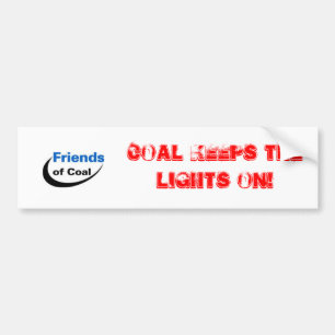 Coal Keeps the Lights on! Bumper Sticker