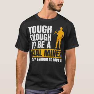Coal Mine Design for a Coal Miner T-Shirt