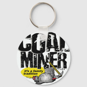 COAL MINER, it's a family tradition Keychain