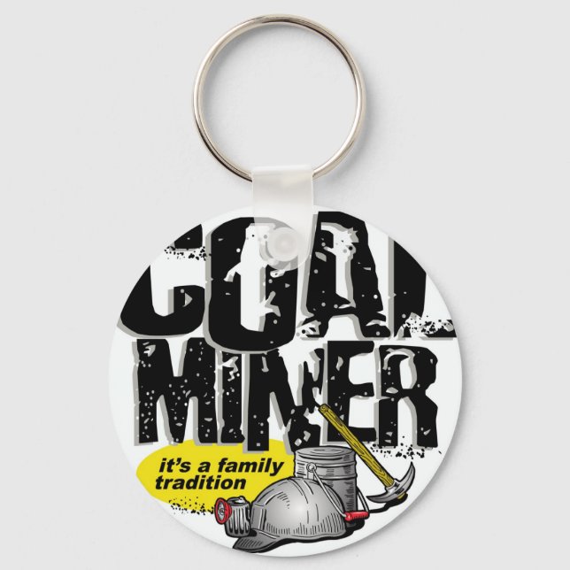 COAL MINER, it's a family tradition Keychain (Front)