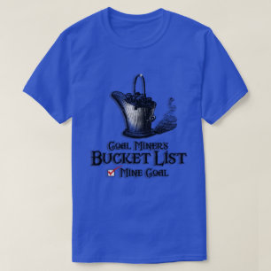 COAL MINER'S BUCKET LIST T-Shirt
