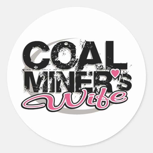 coal miner's wife classic round sticker (Front)