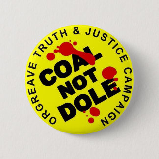 COAL NOT DOLE - Button Badge - Novelty Miners