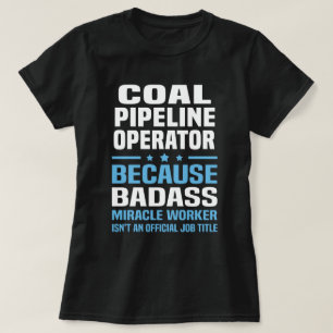 Coal Pipeline Operator T-Shirt
