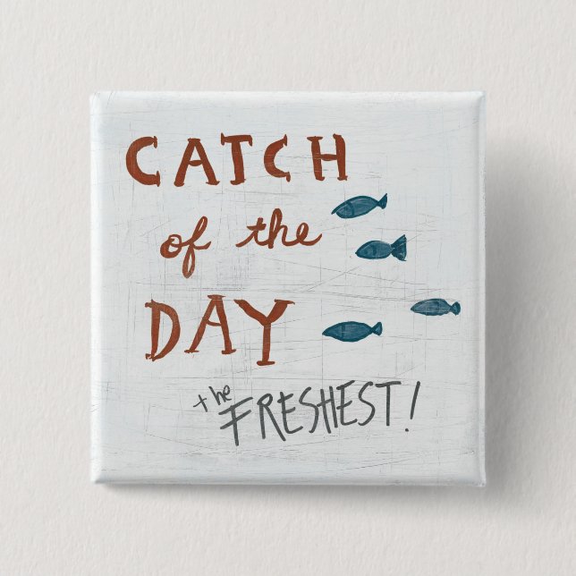 Coastal Art | Catch of the day 2 Inch Square Button (Front)