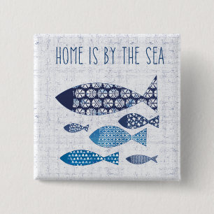 Coastal Art   Home is By the Sea 2 Inch Square Button