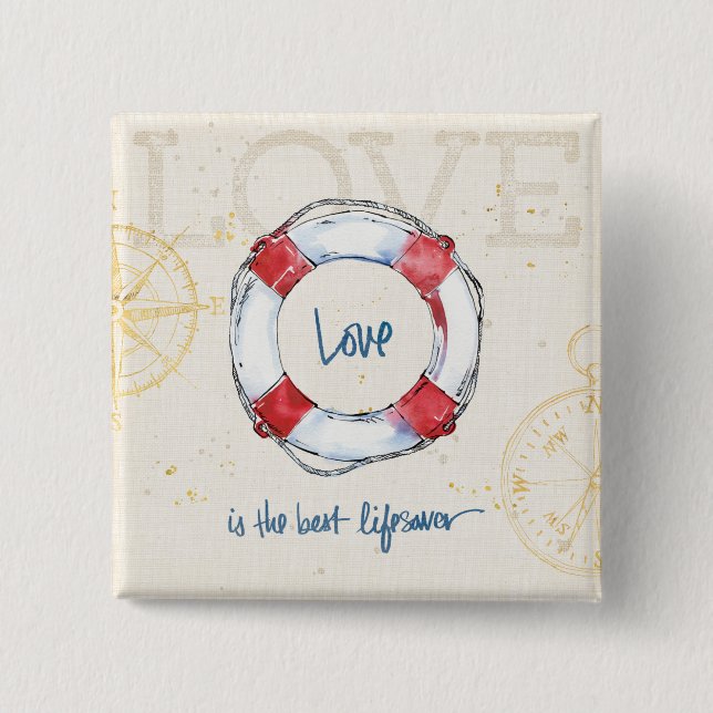 Coastal Quote | Love is the best lifesaver 2 Inch Square Button (Front)
