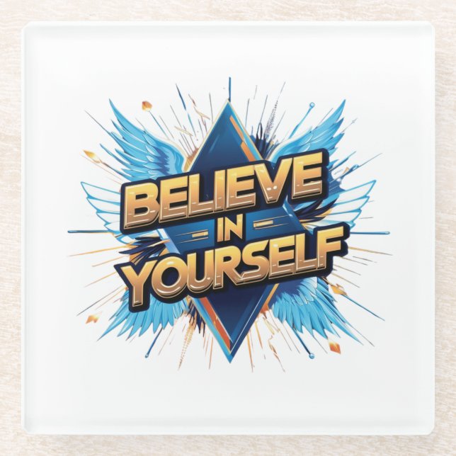 Coaster - Believe in Yourself (Front)