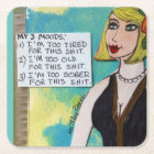 COASTER-I'M TOO TIRED FOR THIS SHIT, I'M TOO