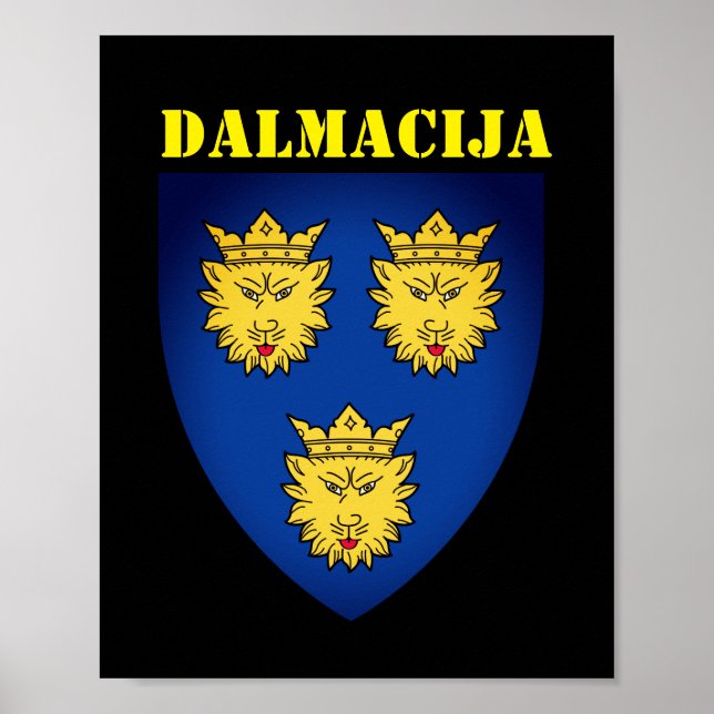 Coat of Arms of Dalmatia, Croatia Poster (Front)