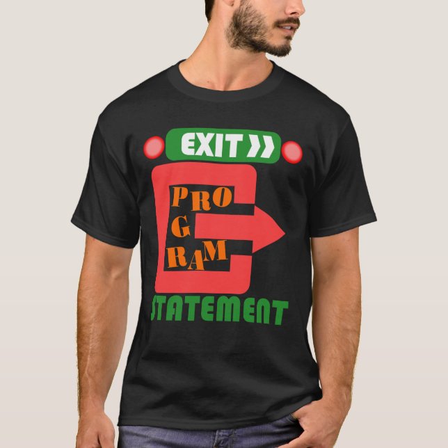 Cobol Exit Program Statement  T-Shirt (Front)