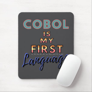 Cobol is My First Language in Programming  Mouse Pad