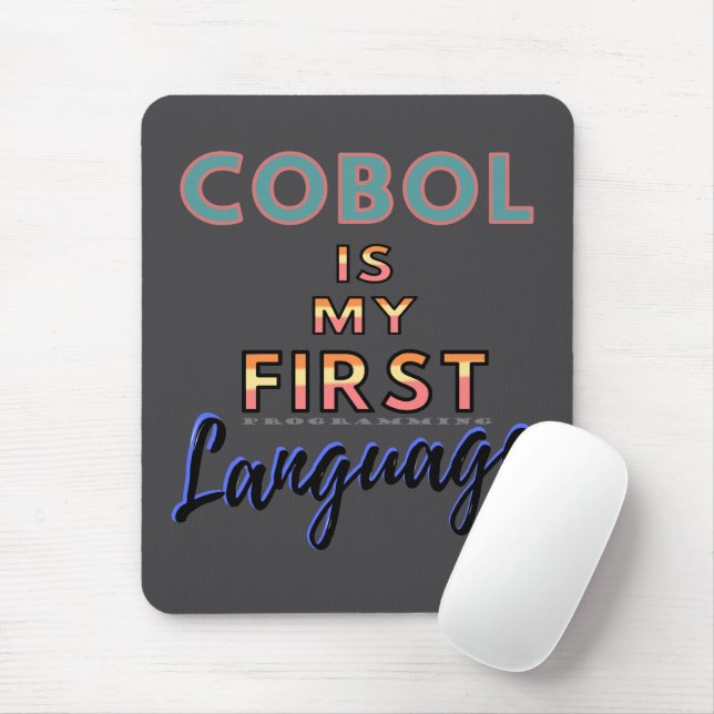 Cobol is My First Language in Programming  Mouse Pad (With Mouse)