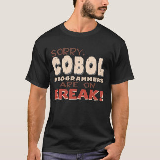 Cobol Programmers On Break T-Shirt