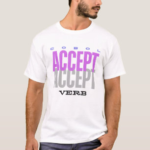 Cobol Programming Accept Verb T-Shirt