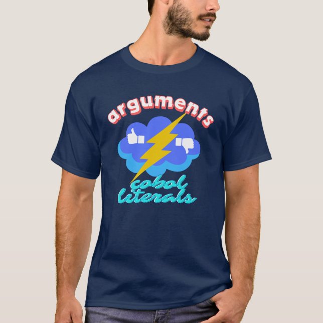 Cobol Programming Arguments T-Shirt (Front)