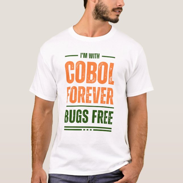 Cobol Programming Language Forever  T-Shirt (Front)